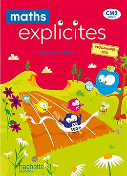 Broché Maths explicites CM2, cycle 3 : manuel de l'élève : programmes 2018 de 