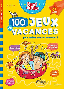 Broché 100 jeux de vacances pour réviser tout en s'amusant ! : 6-7 ans, du CP au CE1 de Sandra Lebrun