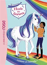Broschiert L'école des licornes. Vol. 11. Violette et Etincelle von Julie Sykes