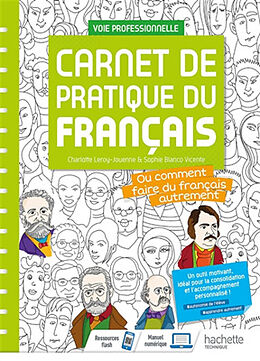 Broché Carnet de pratique de français ou Comment faire du français autrement : voie professionnelle de Charlotte; Blanco Vicente, Sophie Leroy-Jouenne