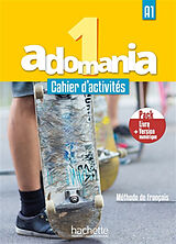 Broché Adomania 1 : méthode de français, A1 : cahier d'activités, pack livre + version numérique de 