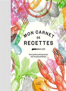 Broché Mon carnet de recettes : pour garder précieusement mes recettes préférées de 