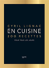 Broché En cuisine : 200 recettes pour tous les jours de Cyril Lignac