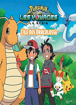 Broché Pokémon : la série Les voyages. L'île des Dracolosse de 