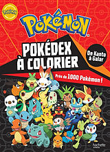 Broschiert Pokémon : pokédex à colorier : de Kanto à Galar von
