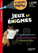 Broschiert Jeux et énigmes : du CM2 à la 6e, 10-11 ans : 15 enquêtes policières, 30 jeux mathématiques, 70 énigmes variées von Michèle; Berger, E.; Guichard, P. et al Lecreux