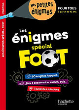 Broché Les énigmes spécial foot : pour tous, à partir de 10 ans : 60 énigmes logiques, jeux d'observation, calculs, quiz... ... de Pascalyves; Poirier, Anne-Gaëlle Souder