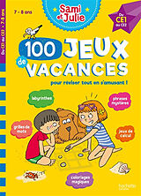 Broché 100 jeux de vacances pour réviser tout en s'amusant ! : 7-8 ans, du CE1 au CE2 de Sandra Lebrun