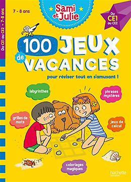 Broché 100 jeux de vacances pour réviser tout en s'amusant ! : 7-8 ans, du CE1 au CE2 de Sandra Lebrun