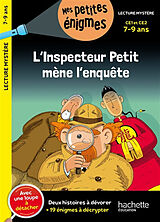 Broché L'inspecteur Petit mène l'enquête : CE1 et CE2, 7-9 ans : deux histoires à dévorer + 19 énigmes à décrypter de Antonio G. Iturbe