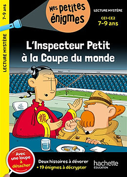 Broché L'inspecteur Petit à la Coupe du monde : CE1, CE2, 7-9 ans : deux histoires à dévorer + 19 énigmes à décrypter de Antonio G. Iturbe