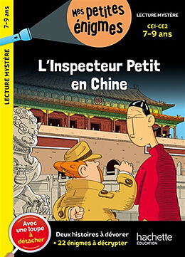 Broché L'inspecteur Petit en Chine : CE1, CE2, 7-9 ans : deux histoires à dévorer + 22 énigmes à décrypter de Antonio G. Iturbe