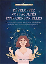 Broschiert Développez vos facultés extrasensorielles : clairvoyance, vision à distance, channeling, magnétisme, nettoyage énergé... von Malory Malmasson