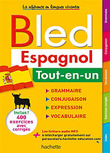 Broché Bled espagnol : tout-en-un : grammaire, conjugaison, expression, vocabulaire de Alfredo Gonzalez Hermoso