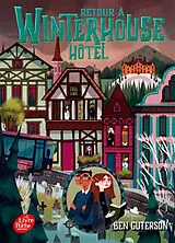 Broschiert Winterhouse hôtel. Vol. 2. Retour à Winterhouse hôtel von Ben Guterson