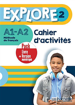 Broché Explore 2 : méthode de français, A1-A2 : cahier d'activités, pack livre + version numérique de Fabienne; Humber, Céline Gallon