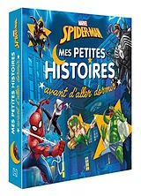 Broschiert Spider-Man : mes petites histoires avant d'aller dormir von 