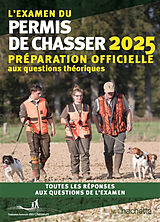 Broché L'examen du permis de chasser 2025 : avec les Fédérations départementales des chasseurs : préparation officielle aux ... de 