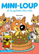 Broché Mini-Loup et la galette des Rois de Philippe Matter