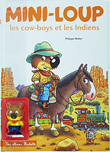 Broché Mini-Loup, les cow-boys et les Indiens de Philippe Matter