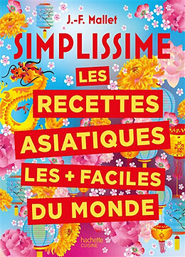 Broché Simplissime : les recettes asiatiques les + faciles du monde de Jean-François Mallet