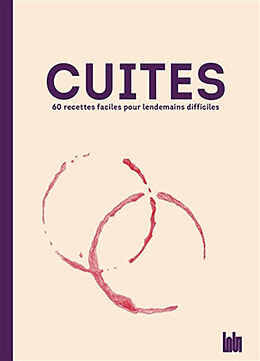 Broché Cuites : 60 recettes faciles pour lendemains difficiles de Victoire Loup