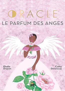 Broché Oracle le parfum des anges de Cathy; Dracon, Elodie Delanssay