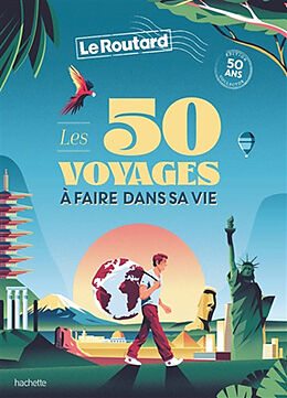 Broché Les 50 voyages à faire dans sa vie de 