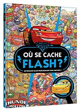 Broschiert Cars : où se cache Flash ? : retrouve-le en parcourant son univers ! von 