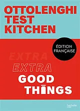 Broschiert Ottolenghi test kitchen : extra good things von Yotam Ottolenghi