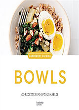 Broché Bowls : 100 recettes incontournables ! de 