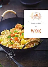 Broschiert Wok : 60 recettes savoureuses et parfumées élaborées avec amour von Audrey Le Goff