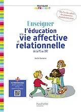 Broschiert Aborder l'éducation à la vie affective et relationnelle : de la PS au CM2 von Aurélie Gourmelon