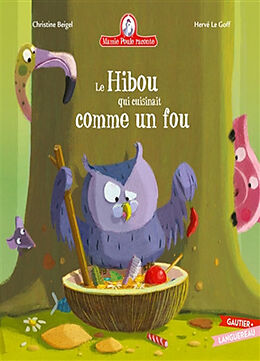 Broché Mamie Poule raconte. Vol. 28. Le hibou qui cuisinait comme un fou de Christine; Le Goff, Hervé Beigel