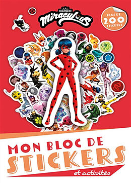 Broché Miraculous : mon bloc de stickers et activités : plus de 200 stickers de 