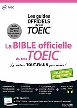 Broché La bible officielle du test TOEIC : les guides officiels du test TOEIC : le meilleur tout-en-un pour réussir ! de Cassandra; Barany, Sandra von; Langner, D. Harvey