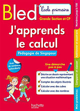 Broché Bled, j'apprends le calcul : pédagogie de Singapour : école primaire, grande section et CP de Laure; Prince, Christelle Brémont