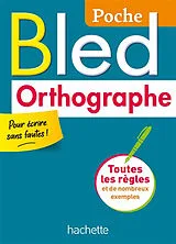 Broschiert Bled orthographe : toutes les règles et de nombreux exemples von Daniel Berlion