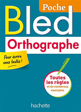 Broché Bled orthographe : toutes les règles et de nombreux exemples de Daniel Berlion