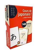 Broschiert Cours de japonais ! : 148 cartes pour apprendre les hiragana et les katakana von Julien Fontanier
