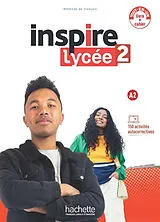 Broschiert Inspire lycée 2, A2 : tout-en-un livre + cahier von Emilie Mathieu-Benoit, Fabienne Gallon, Jean-Thierry Le Bougnec