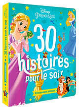 Broschiert 30 histoires pour le soir. Princesses et animaux von 
