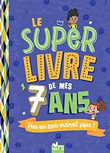 Broschiert Le super livre de mes 7 ans : pour une année vraiment super ! von Sophie Blitman