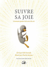 Broschiert Suivre sa joie : comment ajouter de la vie à la vie von Kobi; Santoso, Charles Yamada