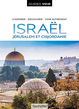 Broché Israël : Jérusalem et Cisjordanie : s'inspirer, découvrir, voir autrement de 