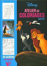 Broché Disney : ateliers de coloriages teens : 40 scènes mytiques de 