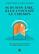 Broschiert Suis ton âme, elle connaît le chemin : un témoignage puissant et inédit sur l'au-delà von Violette; Bobée, Virginie Germont