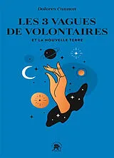 Broschiert Les 3 vagues de volontaires et la nouvelle Terre von Dolores Cannon