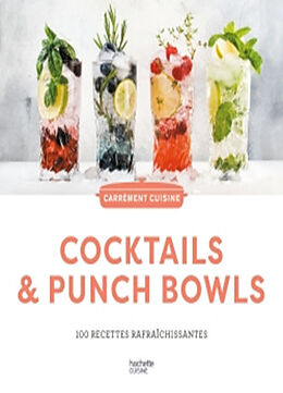 Broché Cocktails & punch bowls : 100 recettes rafraîchissantes de 