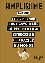 Broschiert Le livre pour tout savoir sur la mythologie grecque le + facile du monde von Vincent Etienne